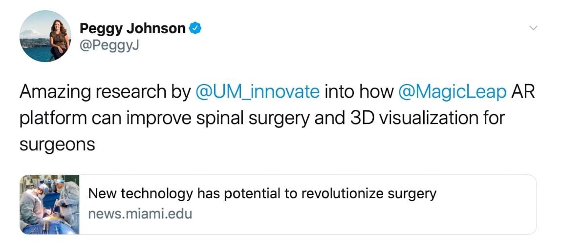 Peggy Johnson: "Amazing research by @UM_innovate into how @MagicLeap AR platform can improve spinal surgery and 3D visualization for surgeons"